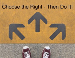 choose-the-right-then-do-it-1