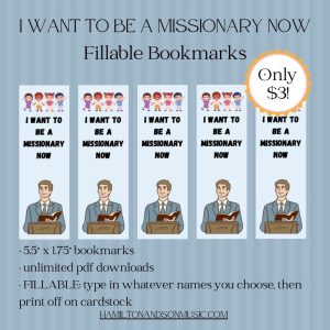I WANT TO BE A MISSIONARY NOW - Fillable Bookmarks