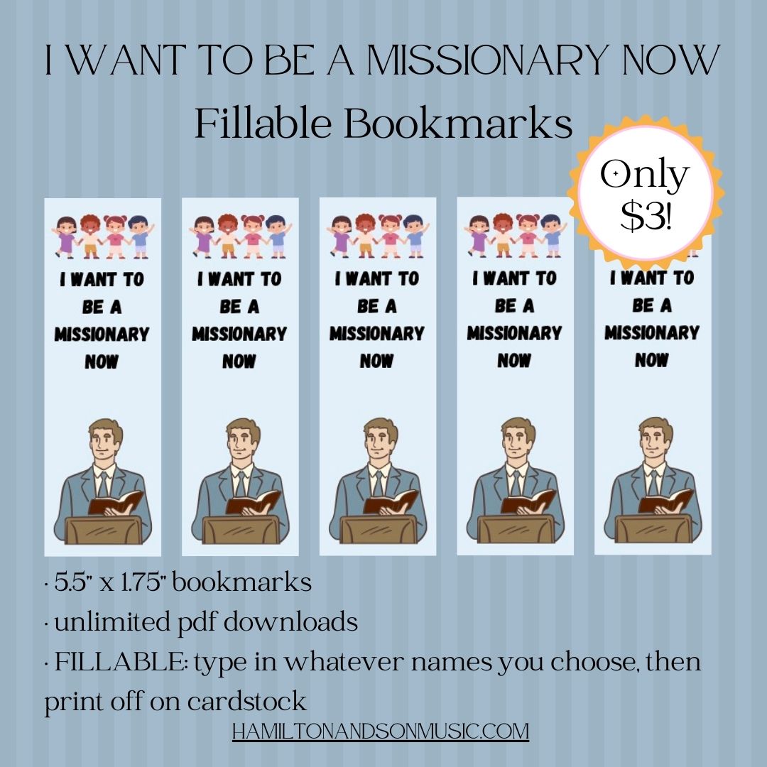 I WANT TO BE A MISSIONARY NOW - Fillable Bookmarks
