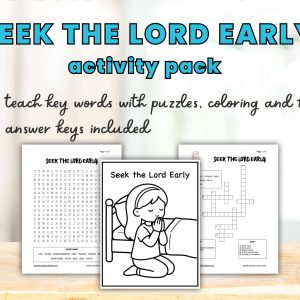 SEEK THE LORD EARLY - activity pack