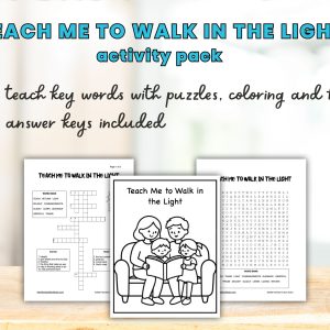 TEACH ME TO WALK IN THE LIGHT - activity pack